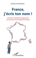 France, J'éCris Ton Nom ! | Guillaume Rivalland | Taschenbuch | 96 S. | 2022
