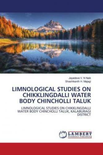 Limnological Studies On Chikklingdalli Water Body Chincholli Taluk