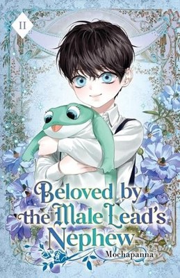 Beloved by the Male Lead's Nephew: Volume II (Light Novel) by Mochapanna Paperba
