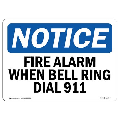 OSHA Notice Sign - Fire Alarm When Bell Rings Dial 911 | Aluminum Sign | Prot...