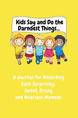 Sharon Purtill | Kids Say and Do the Darndest Things (Yellow Cover) | Buch