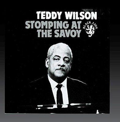 TEDDY WILSON - Stomping At The Savoy - CD - **BRAND NEW/STILL SEALED** - RARE