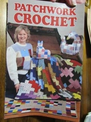 Vintage Patchwork Crochet Pattern Book - Annie's Attic - Afghans, Pillows & More