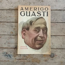 A. Frattini, Gli uomini del giorno n. 13: Amerigo Guasti, Modernissima 1919 raro