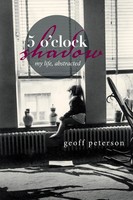 5 O'clock Shadow My Life, Abstracted Geoff Peterson Taschenbuch Englisch 2021
