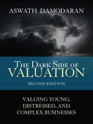 The Dark Side of Valuation: Valuing - Paperback, by Damodaran Aswath - Very Good