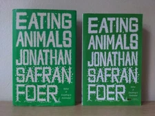 Eating Animals - Foer, Jonathan Safran - 1st Edition Hardcover+ Rare ARC Lot