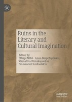 Ruins In The Literary And Cultural Imagination Efterpi Mitsi