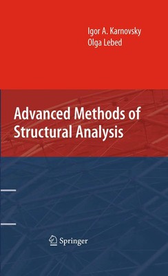 Advanced Methods of Structural Analysis Igor A. Karnovsky (u. a.) Taschenbuch