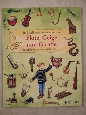 Im Musikinstrumentenmuseum: Flöte, Geige und Giraffe. Hoyer, Andrea und Andrea H