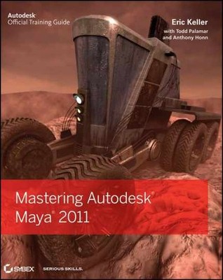 Mastering Autodesk Maya 2011 - Paperback, by Keller Eric; Palamar - Very Good