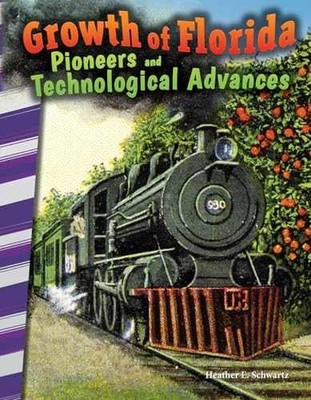 Growth of Florida: Pioneers and - Paperback, by Heather E. Schwartz - Very Good