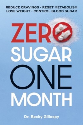 Zero Sugar  One Month by Becky Gillaspy PAPERBACK 9780744094824