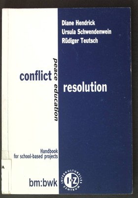 Peace Education and Conflict Resolution: Handbook for School-based Projects; Hen