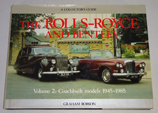 Illustrated Book Rolls Royce & Bentley Coachbuilt Models 1945-1985 Collectors