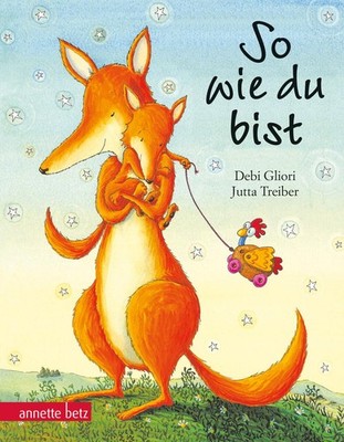 So wie du bist Debi Gliori