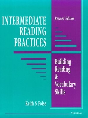 INTERMEDIATE READING PRACTICES: BUILDING READING & By Keith S. Folse *Excellent*
