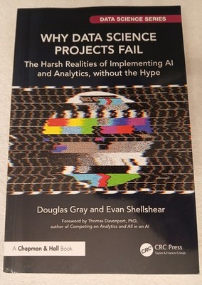 Why Data Science Projects Fail: The Harsh Realities of . . . VERY GOOD PLUS