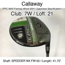 Callaway EPIC MAX Fairway Wood 2021 (JDM) 7W Fairway Wood 21 41.75" SPEEDER NX F