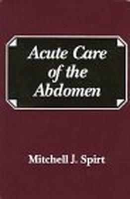 Acute Care of the Abdomen - GOOD