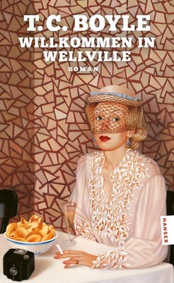 Willkommen in Wellville | Roman | T. C. Boyle | Taschenbuch | 640 S. | Deutsch