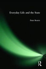 Everyday Life And the State, Hardcover by Bra...
