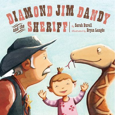 Diamond Jim Dandy and the Sheriff - 9781402757372, hardcover, Sarah Burell