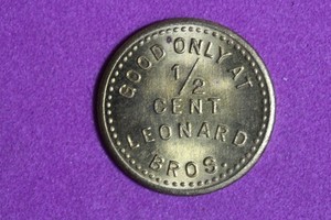 ESTATE FIND - XIX Century 1/2 Cent Token Good Only At Leonard Bros.!!  #N08386