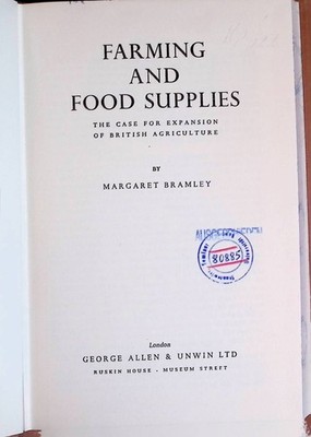 Farming and Food Supplies: The Case for Expansion of British Agriculture Bramley