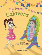 Jose Alvarez The Pretty Calavera (Paperback)