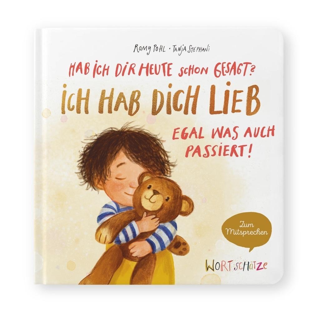 Romy Pohl ~ Hab ich dir heute schon gesagt? Ich hab dich lieb ...