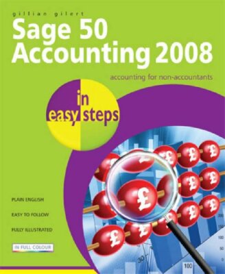 Sage 50 Accounting 2008 in Easy Steps: for Accounts, Accounts Pl