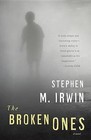 The Broken Ones by Stephen M Irwin (Paperback / softback, 2013)
