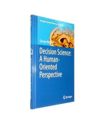 Decision Science: A Human-Oriented Perspective, Mengov, George