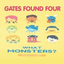 Gates Found Four: What Monsters? by Reeder, Hubert T. [Paperback]