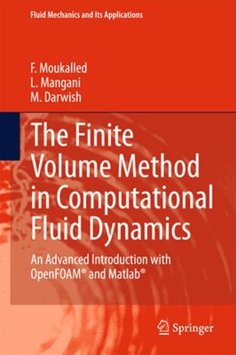 The Finite Volume Method in Computational Fluid Dynamics: An Advanced: Used