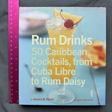 Rum Drinks: 50 Caribbean Cocktails, From Cuba Libre to Rum Daisy Cookbook