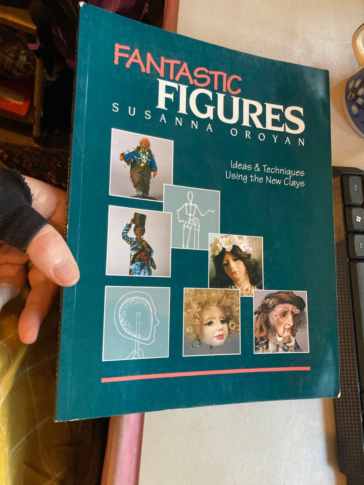 Fantastic Figures: Ideas & Techniques Using the New Clays, Susanna Oroyan PB