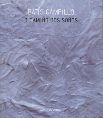 Batis Campillo. o Camino dos Sonos. Xunta de Galicia