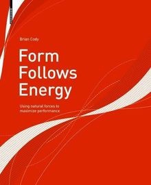 Form Follows Energy: Using natural forces to maximize pe... | Buch | Zustand gut