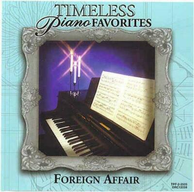 Timeless Piano Favorites : Foreign Affair ( CD, 1988 )