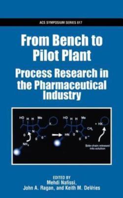 From Bench to Pilot Plant: Process Research in the Pharmaceutical Industry