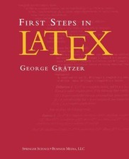 First Steps in LaTeX Grätzer, George paperba...