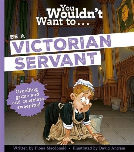 You Wouldnt Want To Be A Victorian Serva by Fiona Macdonald (Paperback Book) - Image 6
