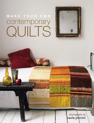 Make Your Own Contemporary Quilts (Hachette General Reference),P