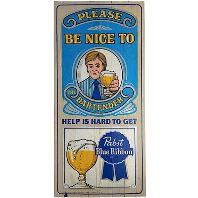 Vintage 1970's Pabst Blue Ribbon Wood Sign ''Please be nice to the bartender''