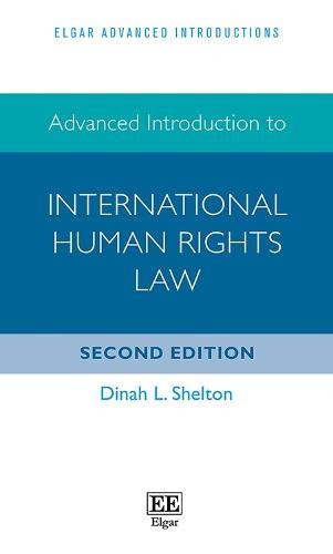 Advanced Introduction to International Human Rights Law Shelton Hardback