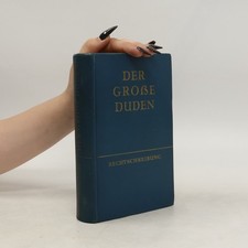 Der grosse Duden: Rechtschreibung  |  kolektiv