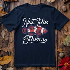 Not Like Others Clown Fish T-shirt - Animal & Pet Lover T-Shirt