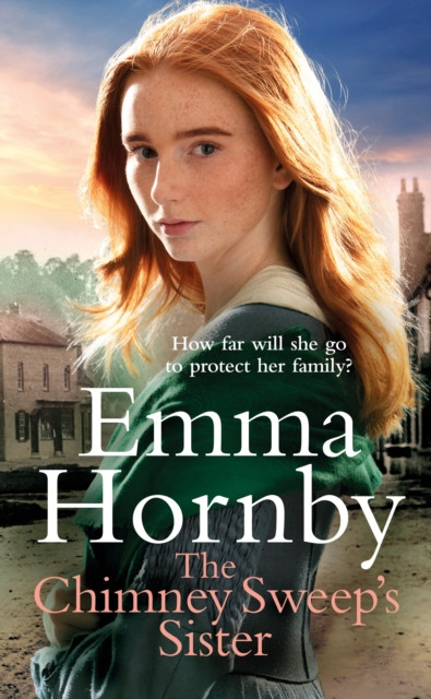 The Chimney Sweep’s Sister by Emma Hornby (Hardback Book)
